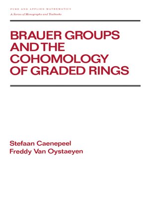 cover image of Brauer Groups and the Cohomology of Graded Rings